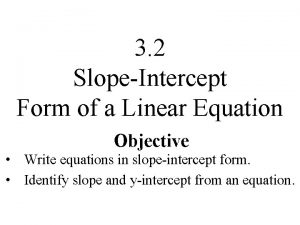 3 2 SlopeIntercept Form of a Linear Equation