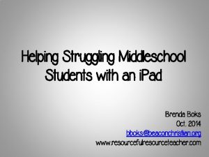 Helping Struggling Middleschool Students with an i Pad