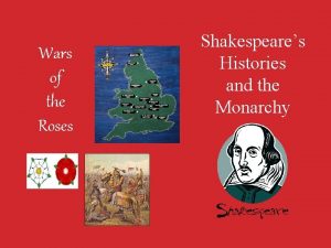 Wars of the Roses Shakespeares Histories and the