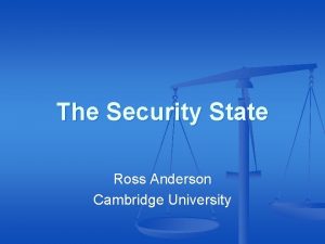 The Security State Ross Anderson Cambridge University Economics