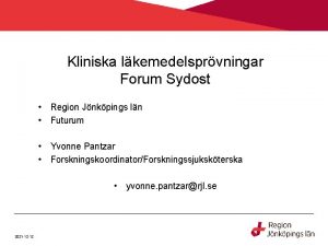 Kliniska lkemedelsprvningar Forum Sydost Region Jnkpings ln Futurum