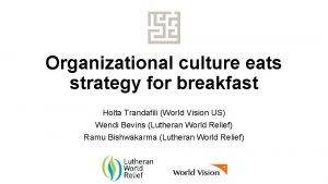 Organizational culture eats strategy for breakfast Holta Trandafili