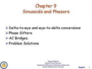 Chapter 9 Sinusoids and Phasors Deltatowye and wyetodelta