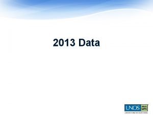 2013 Data Waiting List National Trends Overall waiting