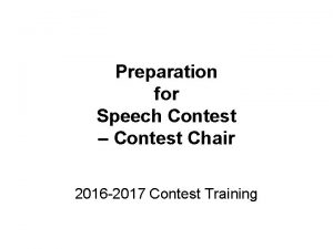 Preparation for Speech Contest Contest Chair 2016 2017