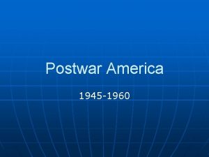 Postwar America 1945 1960 The Big Three 1945