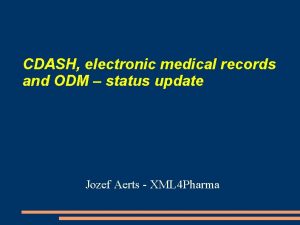 CDASH electronic medical records and ODM status update