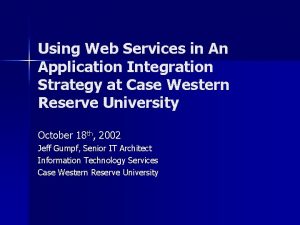 Using Web Services in An Application Integration Strategy