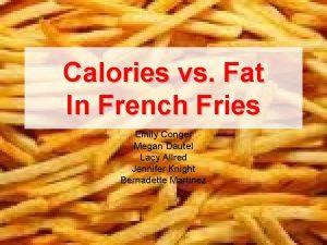 Calories vs Fat In French Fries Emily Conger