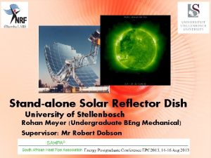 Standalone Solar Reflector Dish University of Stellenbosch Rohan