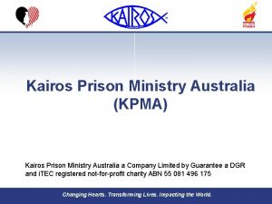 Kairos Prison Ministry Australia KPMA Kairos Prison Ministry
