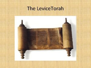 The Levice Torah The Torah Torah means Instruction