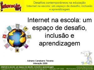 Desafios contemporneos na educao Internet na escola um