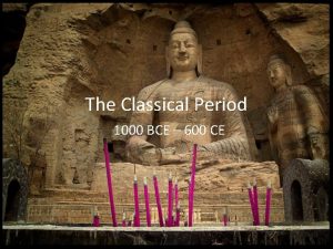 The Classical Period 1000 BCE 600 CE Transition