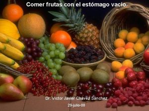 Comer frutas con el estmago vaco Dr Vctor