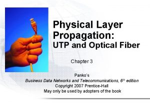 Physical Layer Propagation UTP and Optical Fiber Chapter