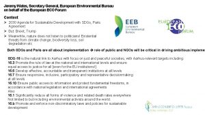 Jeremy Wates Secretary General European Environmental Bureau on