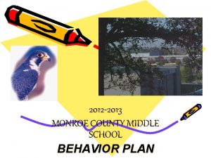 2012 2013 MONROE COUNTY MIDDLE SCHOOL BEHAVIOR PLAN