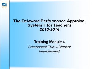 The Delaware Performance Appraisal System II for Teachers