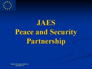 JAES Peace and Security Partnership Daniela Dicorrado Andreoni