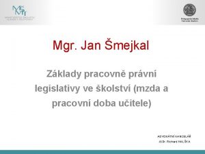 Mgr Jan mejkal Zklady pracovn prvn legislativy ve