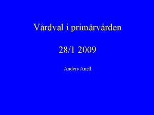 Vrdval i primrvrden 281 2009 Anders Anell Nya