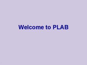 Welcome to PLAB Course Staff Teacher Arie Rapoport