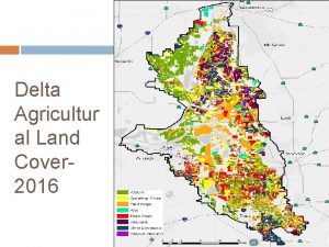 Delta Agricultur al Land Cover 2016 Delta Crop