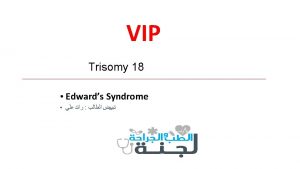 Trisomy 18 Trisomy 18 47 XX 18 or