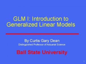 GLM I Introduction to Generalized Linear Models By