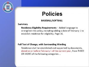 Policies BASEBALLSOFTBALL Summary Residency Eligibility Requirements Added language