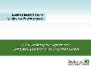 Defined Benefit Plans for Medical Professionals A Tax