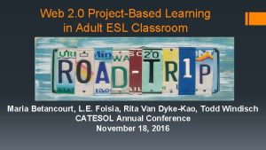 Web 2 0 ProjectBased Learning in Adult ESL