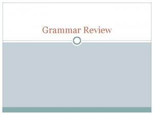 Grammar Review Nouns Person Place Thing Idea Nouns