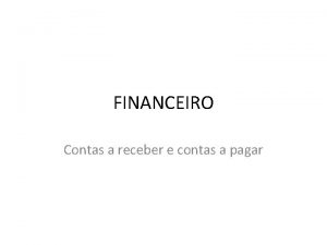 FINANCEIRO Contas a receber e contas a pagar