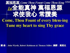 Come Thou Fount Come Thou King 114 1