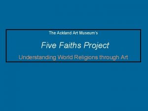 The Ackland Art Museums Five Faiths Project Understanding