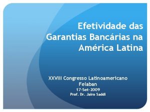 Efetividade das Garantias Bancrias na Amrica Latina XXVIII