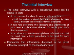 The Initial Interview n The initial interview with