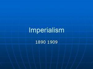 Imperialism 1890 1909 United States Expansion Uncle Sam