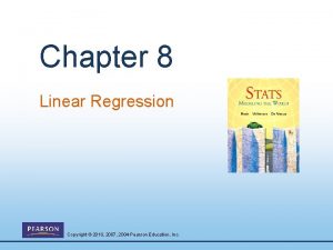 Chapter 8 Linear Regression Copyright 2010 2007 2004