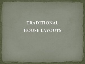 TRADITIONAL HOUSE LAYOUTS 1 TYPICAL VAASTU HOUSE We