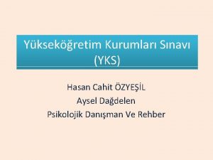 Yksekretim Kurumlar Snav YKS Hasan Cahit ZYEL Aysel