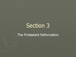 Section 3 The Protestant Reformation APWH Themes 2
