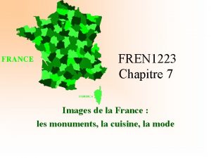 FREN 1223 Chapitre 7 Images de la France