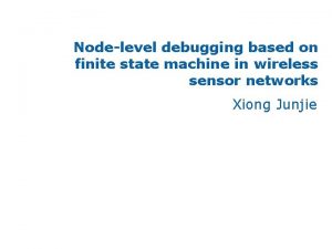 Nodelevel debugging based on finite state machine in