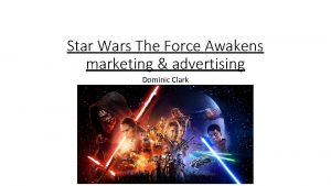 Star Wars The Force Awakens marketing advertising Dominic