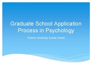 Graduate School Application Process in Psychology Towson University