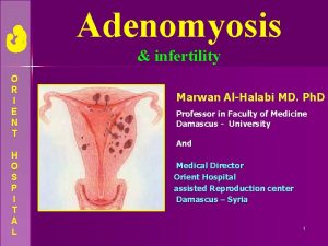 Adenomyosis infertility O R I E N T