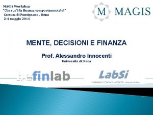 MAGIS Workshop Che cos la finanza comportamentale Certosa